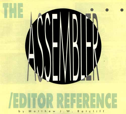 ASSEMBLER / EDITOR REFERENCE
